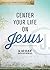 Center Your Life on Jesus: ...