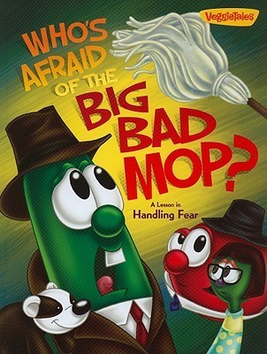 Who Afaid of the Big Bad Mop? (VeggieTales)