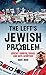 The Left's Jewish Problem: ...