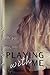 Playing with me (Italian Edition)