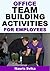 Office Team Building Activities For Employees