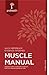 Muscle Manual - Second Edition by Nikita A. Vizniak