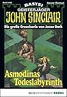 John Sinclair 198: Asmodinas Todeslabyrinth (2. Teil) (German Edition) John Sinclair 198: Asmodinas Todeslabyrinth (2. Teil) (German Edition)