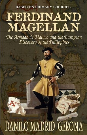 Ferdinand Magellan: The Armada de Maluco and the European Discovery of the Philippines