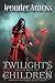 Twilight's Children: Mother Book Two (Kings of Kal'brath, #3)