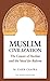 Muslim Civilization: The Causes of Decline and the Need for Reform