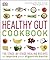 Healthy Gut Cookbook: 150 S...