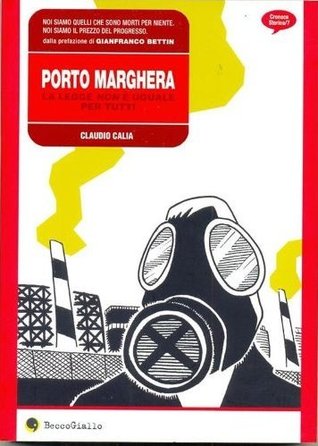 Porto Marghera, la legge non è uguale per tutti: Cronaca a fumetti (Paperback)