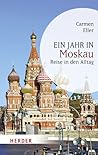 Ein Jahr in Moskau by Carmen Eller