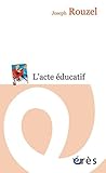 L'acte éducatif (Erès poche) (French Edition)