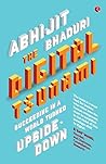 The Digital Tsunami: Succeeding in a World Turned Upside-Down The Digital Tsunami: Succeeding in a World Turned Upside-Down