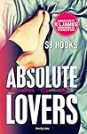 Absolute Lovers by S.J. Hooks Absolute Lovers by S.J. Hooks