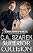 Superior Collision: (A Romantic Suspense Novel) (Crossing Forces Book 5)