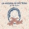 La historia de mis tetas by Jennifer Hayden