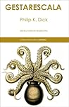 Gestarescala by Philip K. Dick