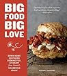 Big Food Big Love by Heather Earnhardt