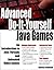 Advanced Do-It-Yourself Java Games: An Introduction to Java Threads and Animated Video Games