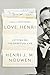 Love, Henri by Henri J.M. Nouwen