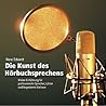 Die Kunst des Hörbuchsprechens Die Kunst des Hörbuchsprechens