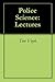Police Science: Lectures