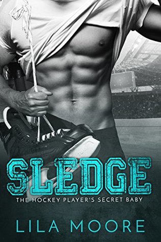 Sledge: The Hockey Player's Secret Baby (Kindle Edition)