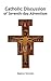 Catholic Discussion of Seve...