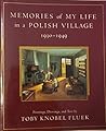 Memories of my Life in a Polish Village by Toby Knobel Fluek