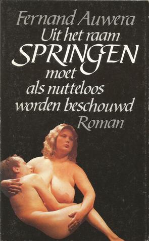 Uit het raam springen moet als nutteloos worden beschouwd (Paperback)