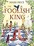 The Foolish King
