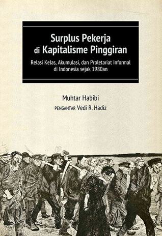 Surplus Pekerja di Kapitalisme Pinggiran (Paperback)