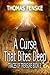 A Curse That Bites Deep