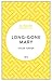Long-Gone Mary by Chloe Turner