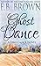 Ghost Dance (Time Dance #1)