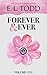 Forever and Ever: Volume One