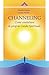 Channeling: Come contattare la propria Guida Spirituale (Italian Edition)