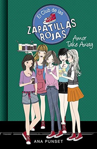 El Club de las Zapatillas Rojas 9 - Amor Take Away (Spanish Edition)