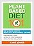 Plant Based Diet 101: The U...