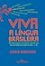 Viva a Língua Brasileira by Sérgio Rodrigues