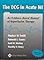 The ECG in Acute MI: An Evidence-Based Manual of Reperfusion Therapy