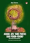 Agama Apa yang Pantas bagi Pohon-pohon? dan Kisah-kisah Pilihan by Eko Triono
