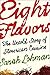 Eight Flavors: The Untold Story of American Cuisine