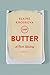 Butter: A Rich History