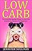 Low Carb For Beginners: The...
