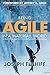 Being AGILE in a Waterfall World: A practical guide for complex organizations