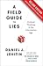 A Field Guide to Lies: Critical Thinking in the Information Age