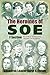 The Heroines of SOE: Britai...