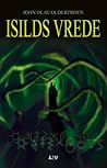 Isilds vrede by John Olav Oldertrøen