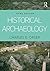Historical Archaeology by Jr. Orser