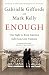 Enough: Our Fight to Keep A...