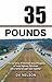 35 Pounds